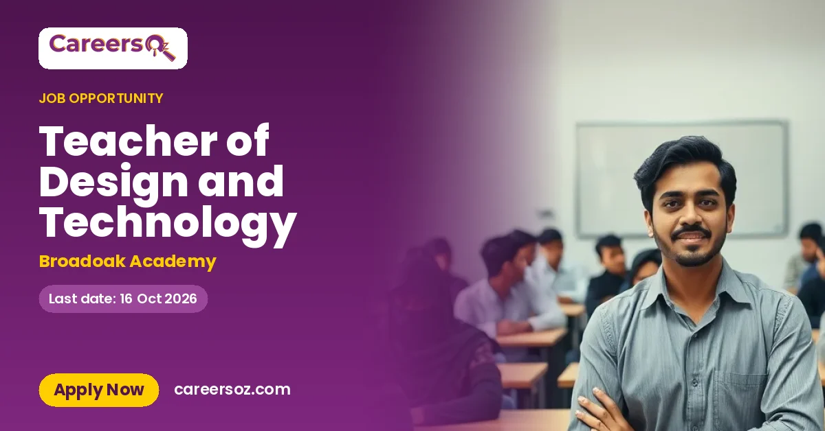Teacher of Design and Technology – Broadoak Academy