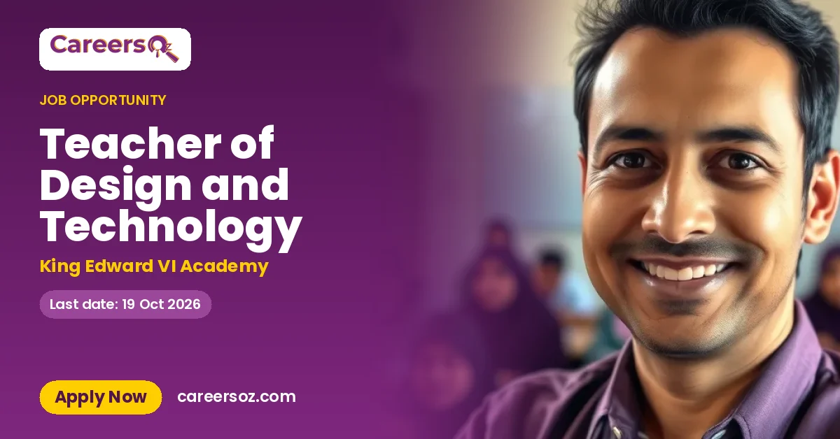 Teacher of Design and Technology – King Edward VI Academy