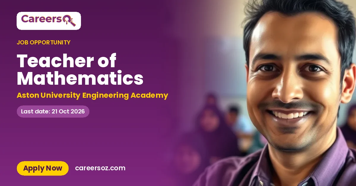 Teacher of Mathematics – Aston University Engineering Academy