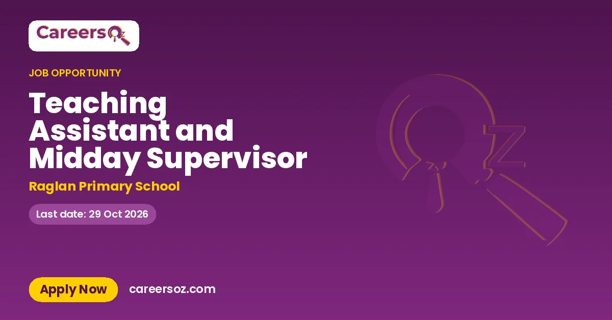 Teaching Assistant and Midday Supervisor – Raglan Primary School