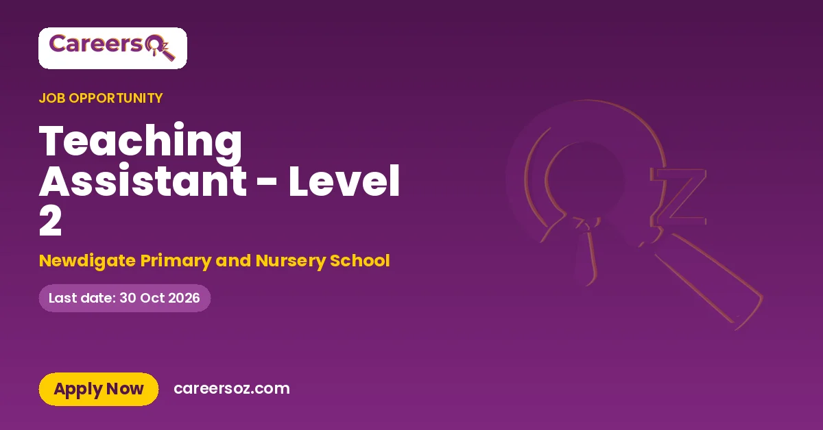Teaching Assistant - Level 2 – Newdigate Primary and Nursery School