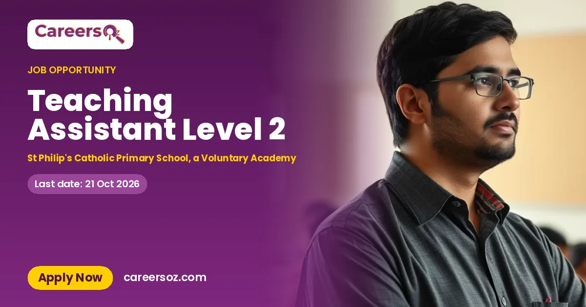 Teaching Assistant Level 2 – St Philip's Catholic Primary School, a Voluntary Academy