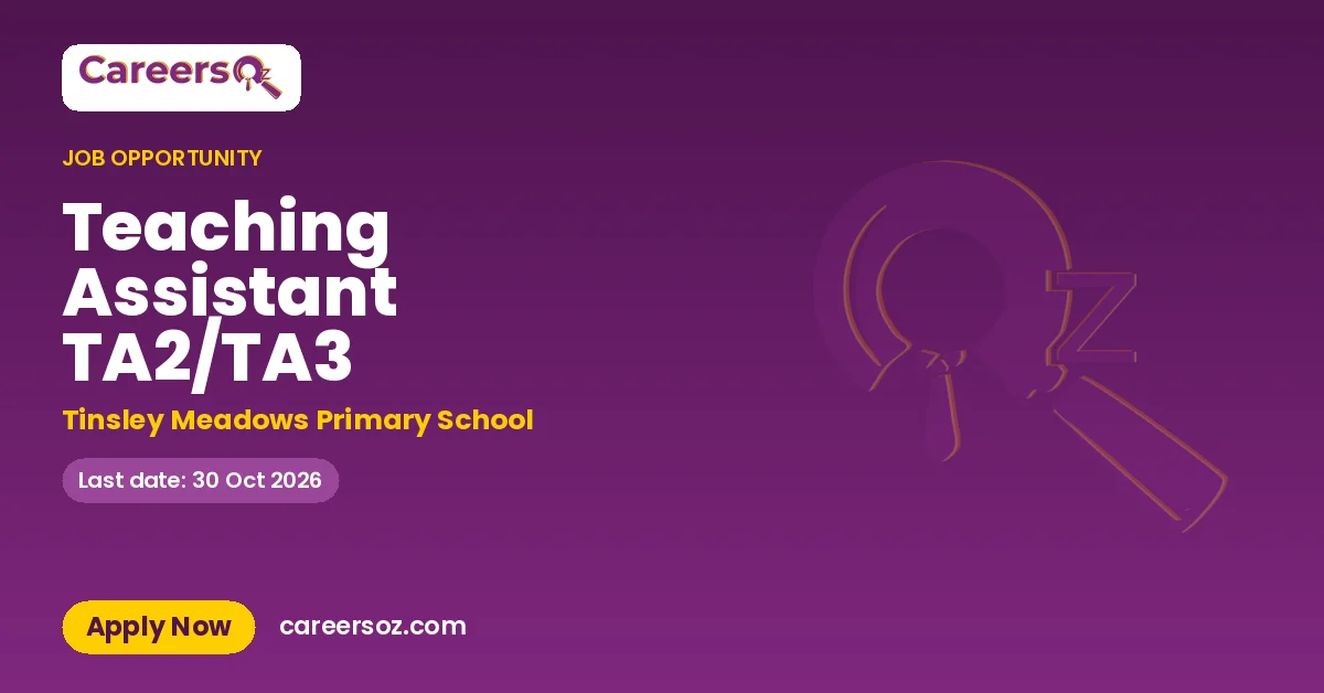 Teaching Assistant TA2/TA3 – Tinsley Meadows Primary School