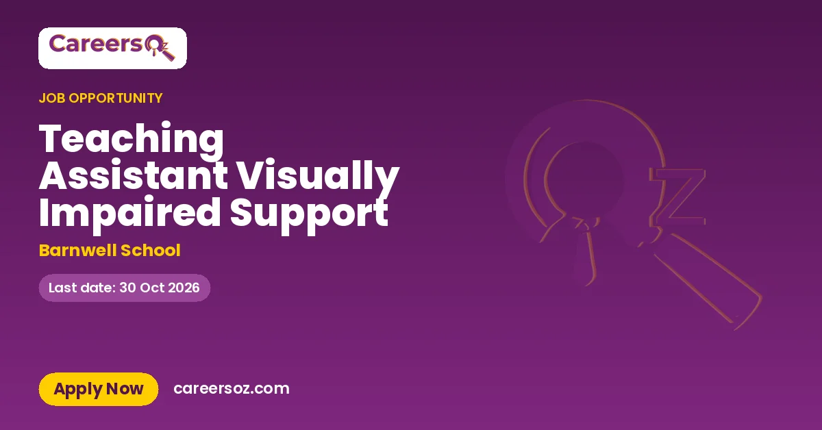 Teaching Assistant Visually Impaired Support – Barnwell School