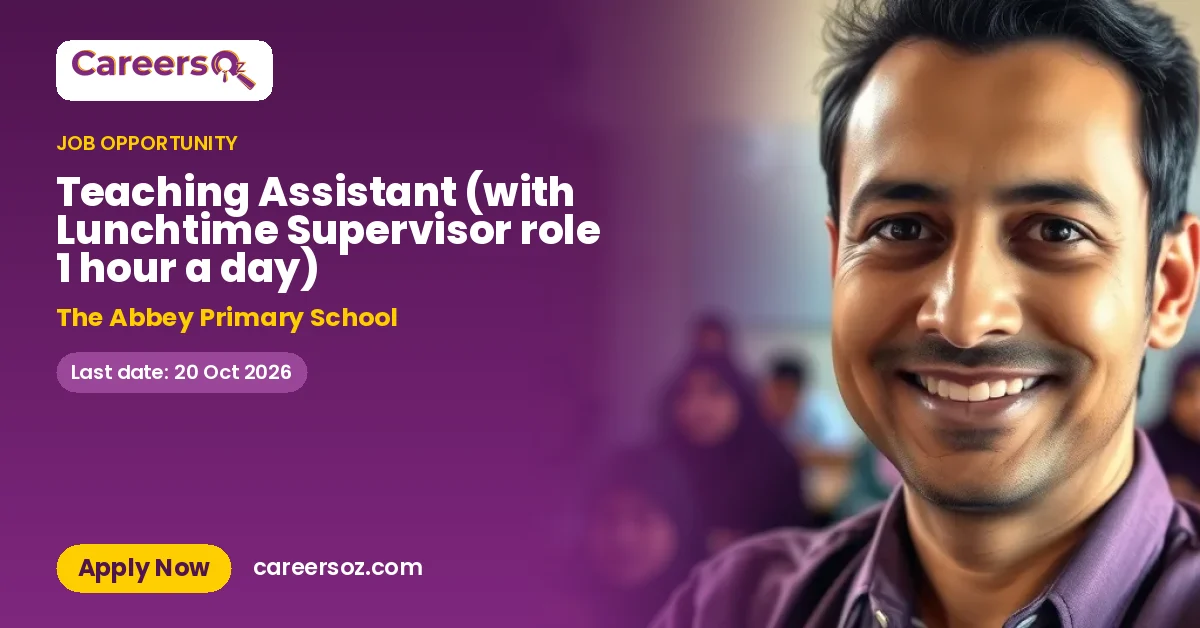 Teaching Assistant (with Lunchtime Supervisor role 1 hour a day) – The Abbey Primary School