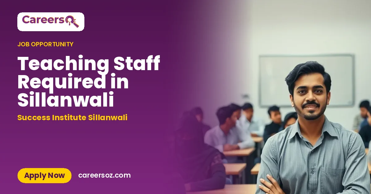 Teaching Staff Required in Sillanwali – Success Institute Sillanwali