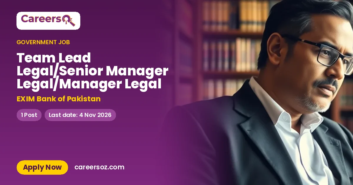 Team Lead Legal/Senior Manager Legal/Manager Legal – EXIM Bank of Pakistan