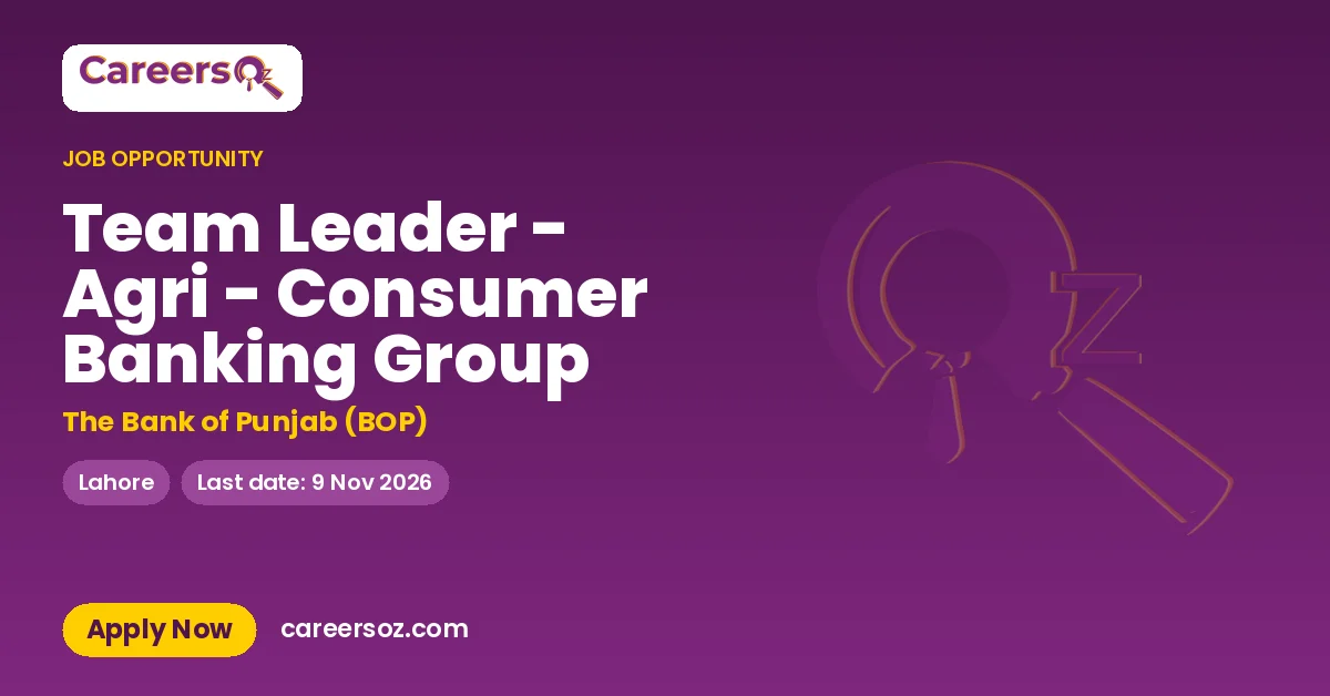 Team Leader - Agri - Consumer Banking Group – The Bank of Punjab (BOP)