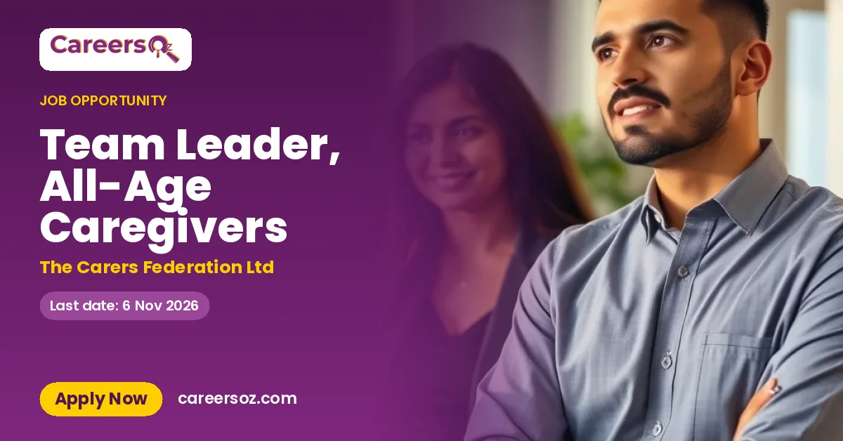 Team Leader, All-Age Caregivers – The Carers Federation Ltd