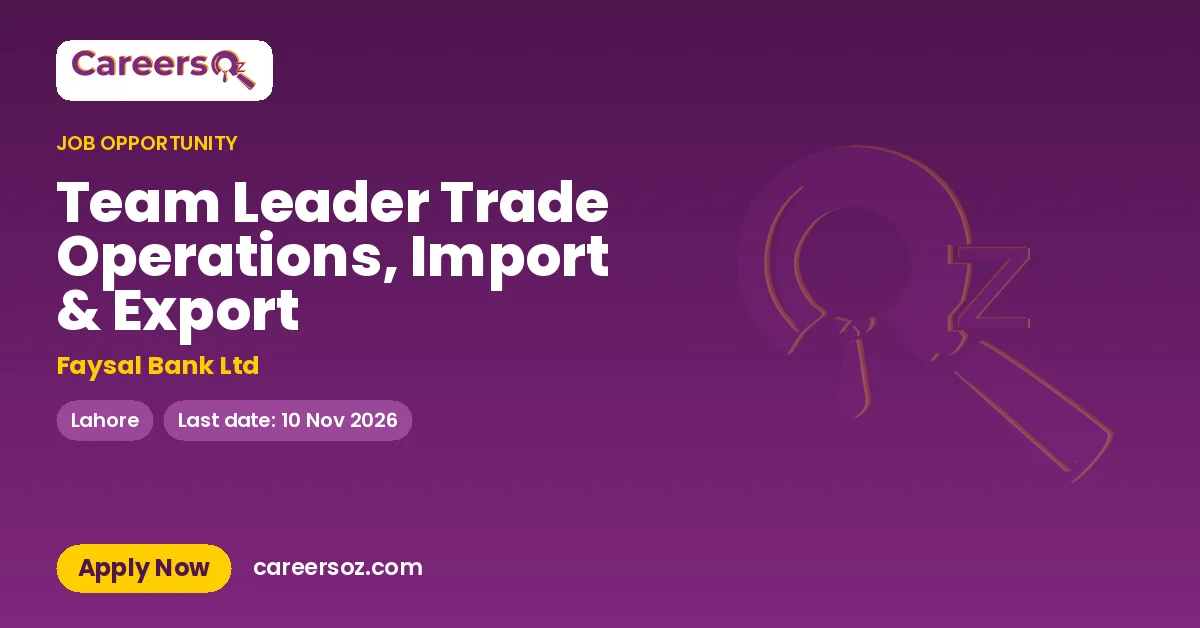 Team Leader Trade Operations, Import & Export – Faysal Bank Ltd