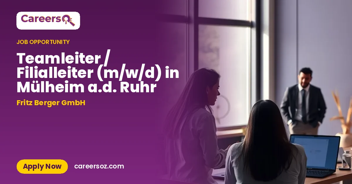 Teamleiter / Filialleiter (m/w/d) in Mülheim a.d. Ruhr – Fritz Berger GmbH