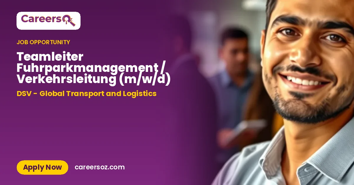 Teamleiter Fuhrparkmanagement / Verkehrsleitung (m/w/d) – DSV - Global Transport and Logistics