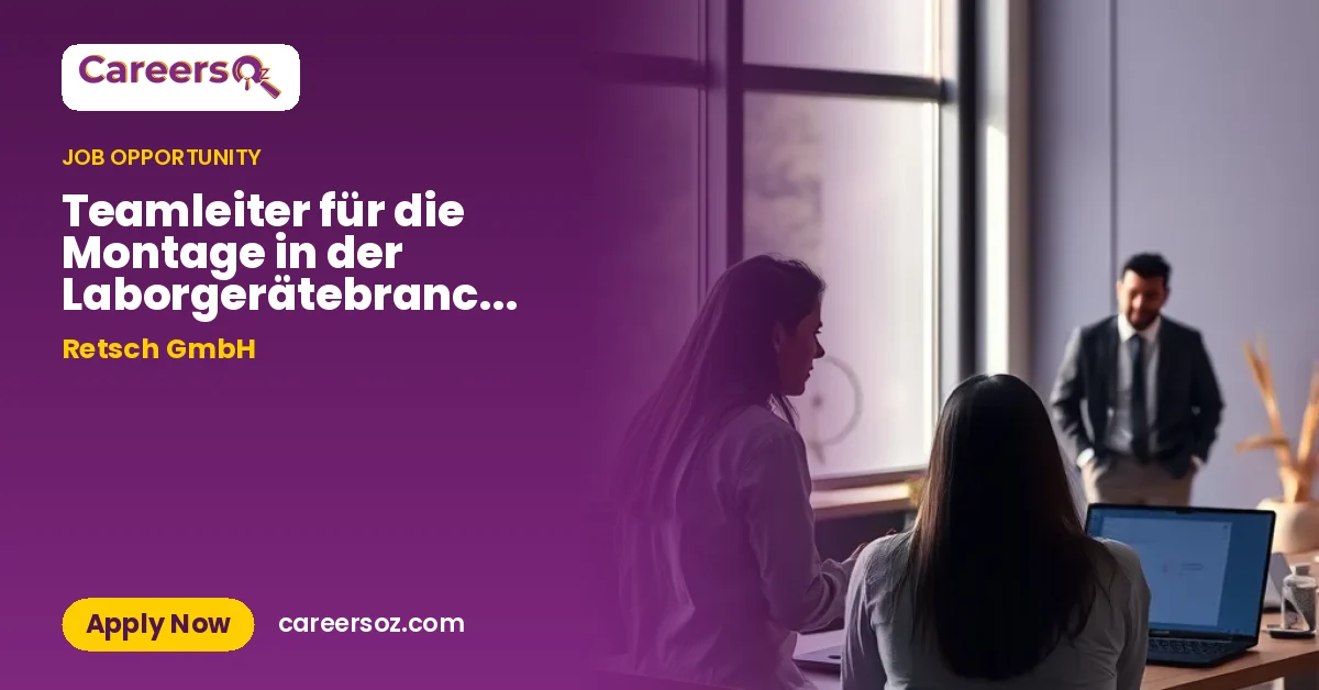 Teamleiter für die Montage in der Laborgerätebranche (m/w/d), Haan – Retsch GmbH