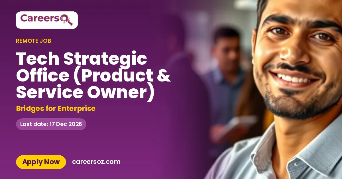Tech Strategic Office (Product & Service Owner) – Bridges for Enterprise