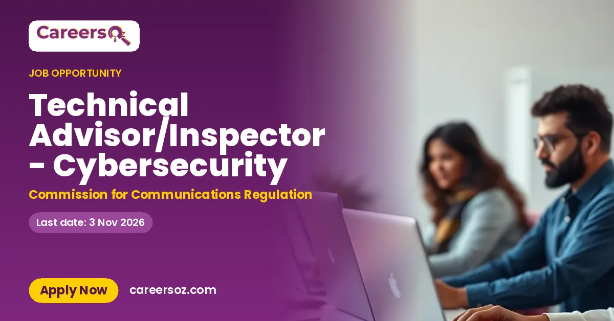 Technical Advisor/Inspector - Cybersecurity – Commission for Communications Regulation