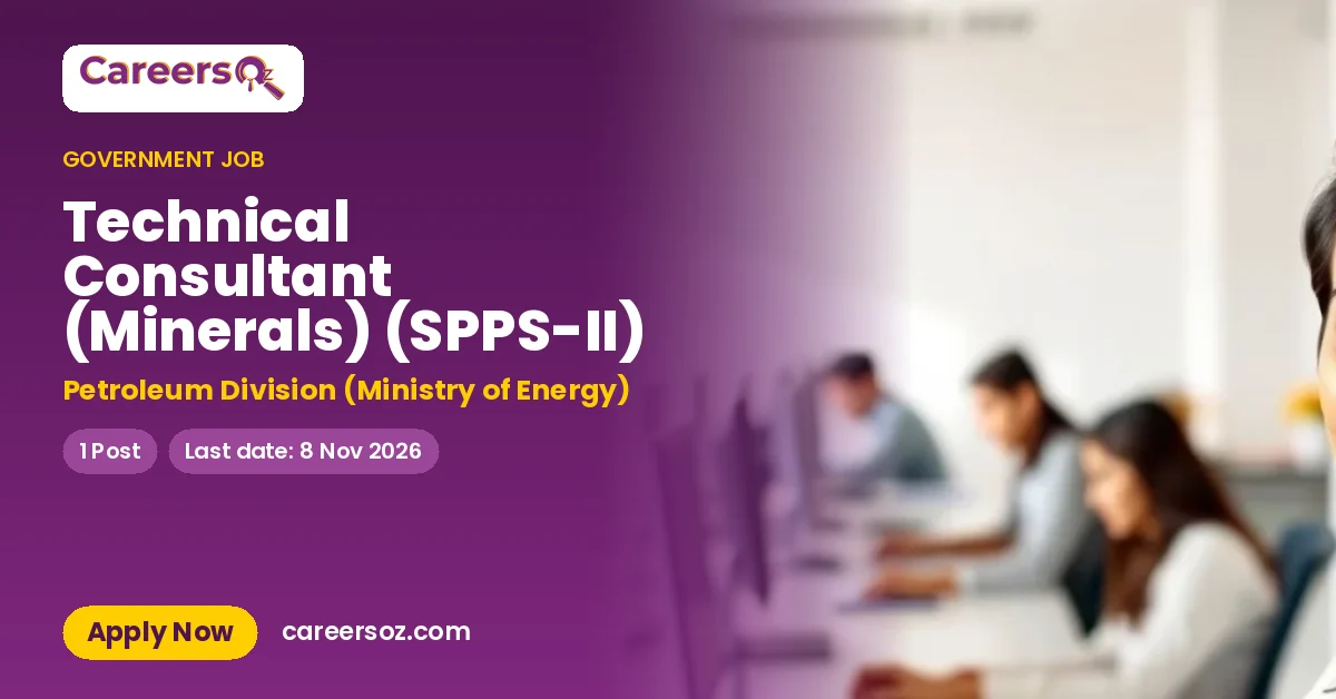 Technical Consultant (Minerals) (SPPS-II) – Petroleum Division (Ministry of Energy)