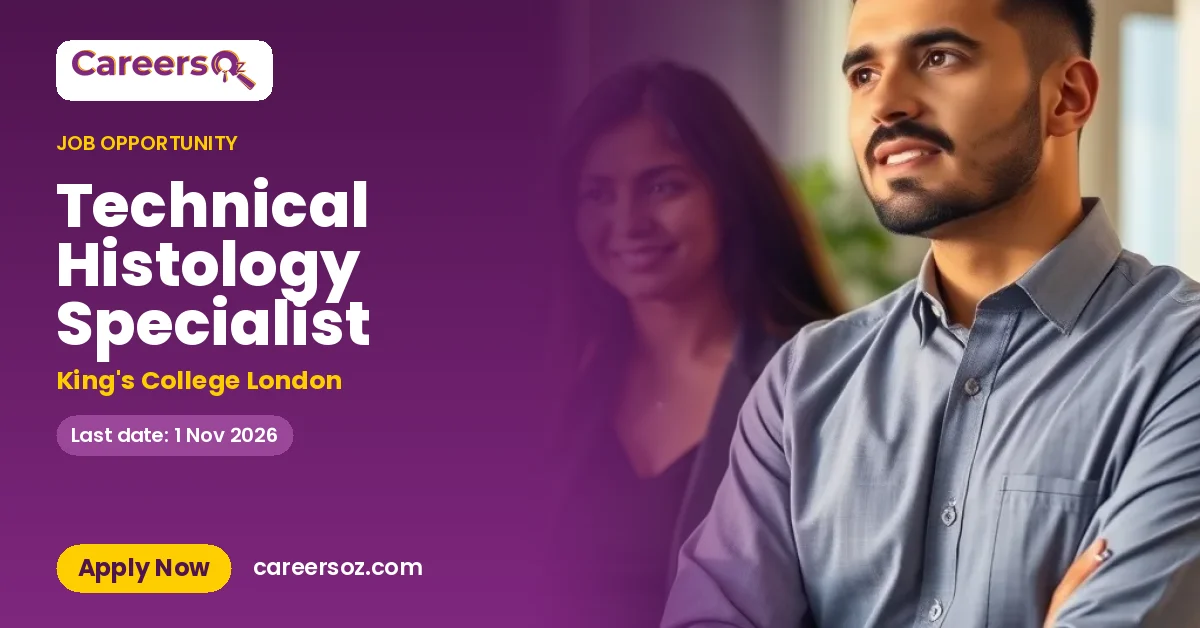 Technical Histology Specialist – King's College London