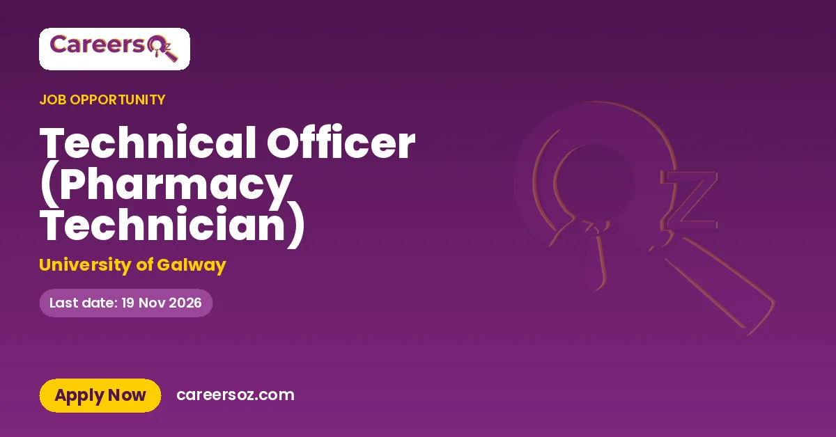 Technical Officer (Pharmacy Technician) – University of Galway