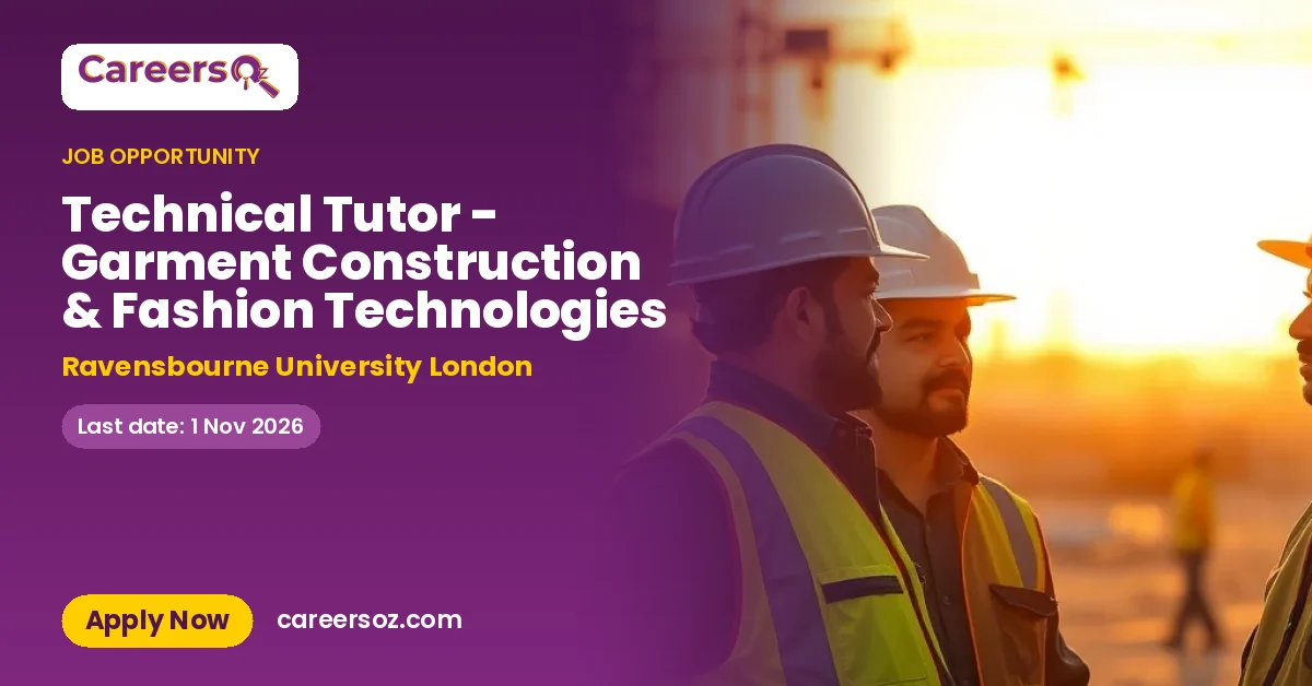 Technical Tutor - Garment Construction & Fashion Technologies – Ravensbourne University London