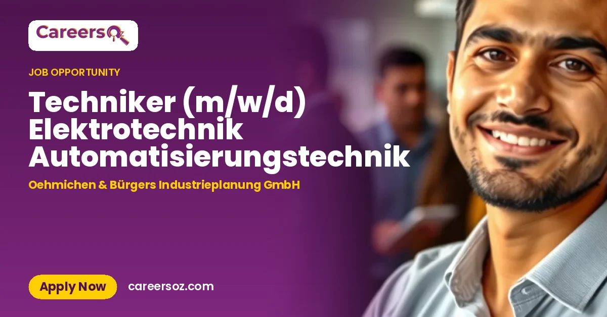 Techniker (m/w/d) Elektrotechnik Automatisierungstechnik – Oehmichen & Bürgers Industrieplanung GmbH