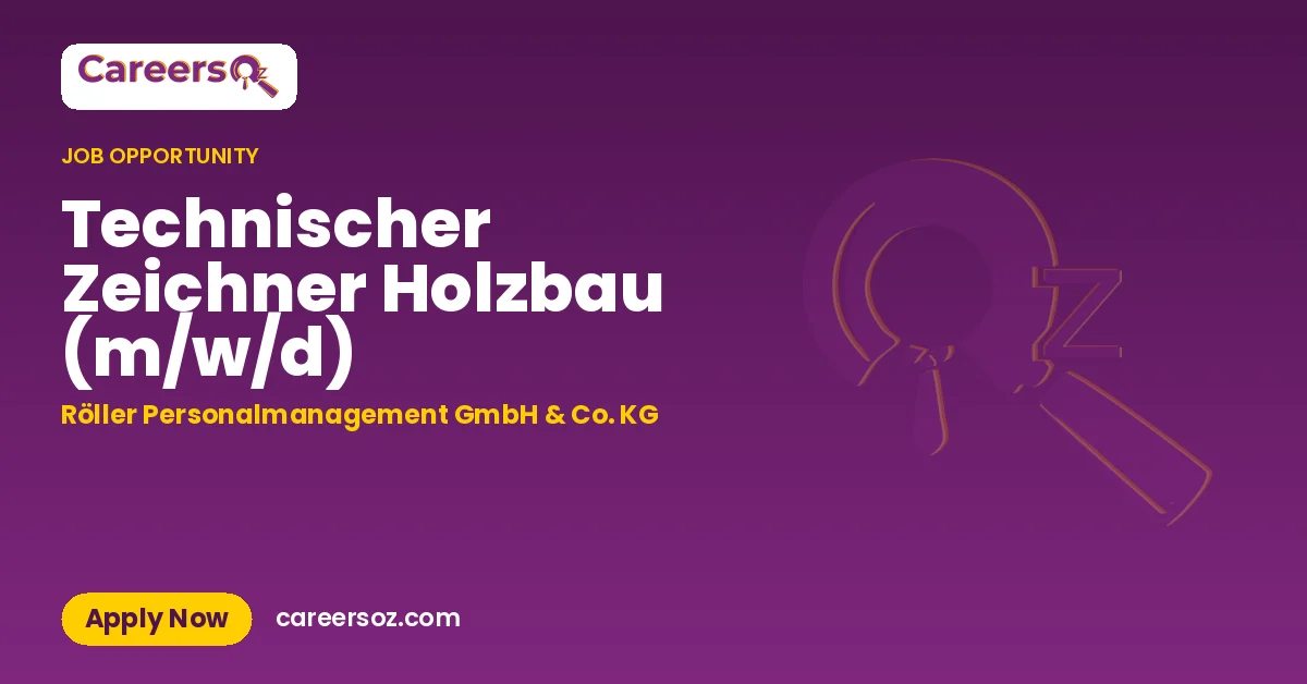 Technischer Zeichner Holzbau (m/w/d) – Röller Personalmanagement GmbH & Co. KG