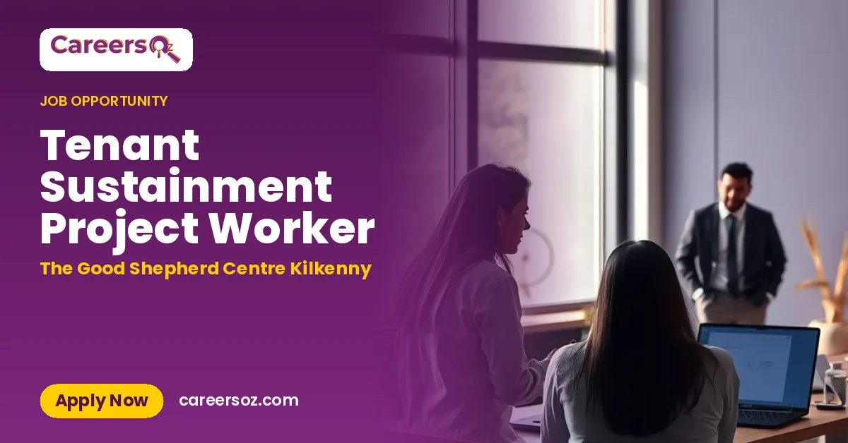 Tenant Sustainment Project Worker – The Good Shepherd Centre Kilkenny