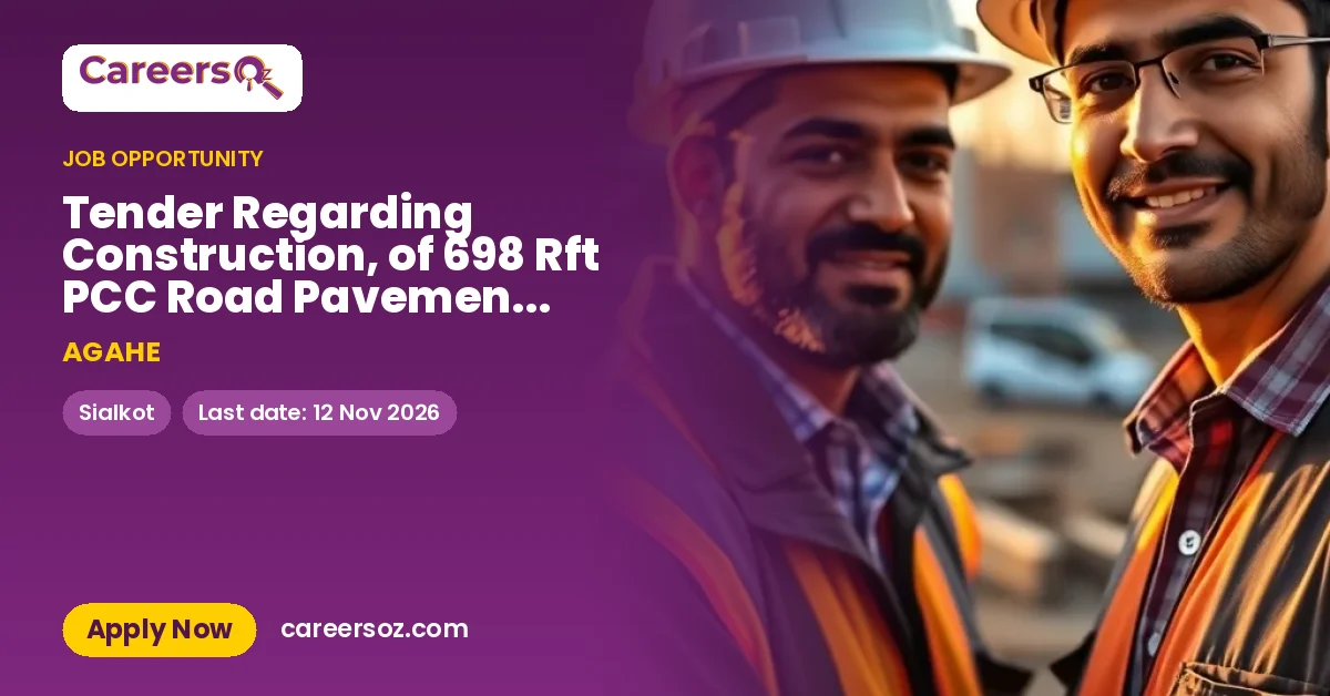 Tender Regarding Construction, of 698 Rft PCC Road Pavement, Village Sarobe UC Charh Bajwa, District Sialkot – AGAHE