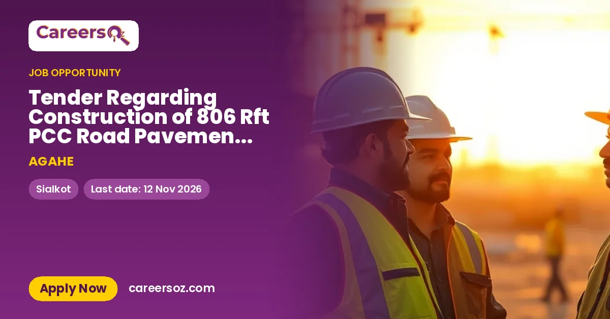 Tender Regarding Construction of 806 Rft PCC Road Pavement, Village Nanak, UC Bajra Garhi, District Sialkot. – AGAHE