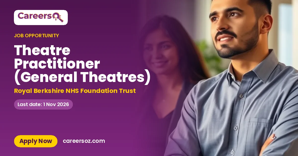 Theatre Practitioner (General Theatres) – Royal Berkshire NHS Foundation Trust
