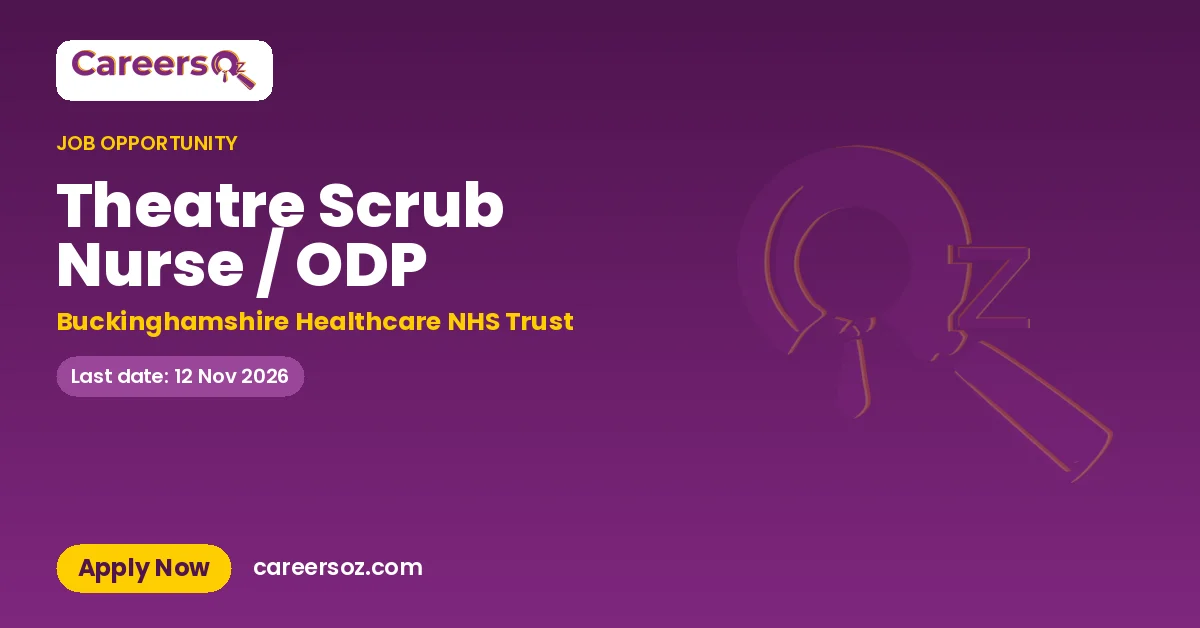 Theatre Scrub Nurse / ODP – Buckinghamshire Healthcare NHS Trust