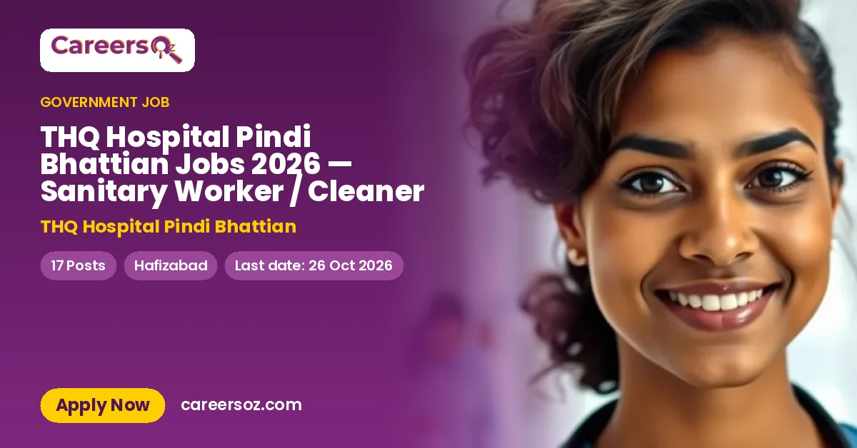 THQ Hospital Pindi Bhattian Jobs 2026 — Sanitary Worker / Cleaner – THQ Hospital Pindi Bhattian