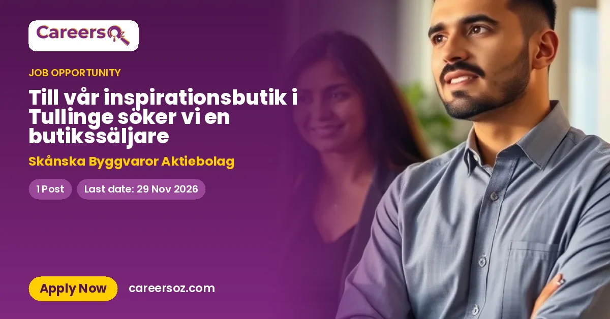 Till vår inspirationsbutik i Tullinge söker vi en butikssäljare – Skånska Byggvaror Aktiebolag