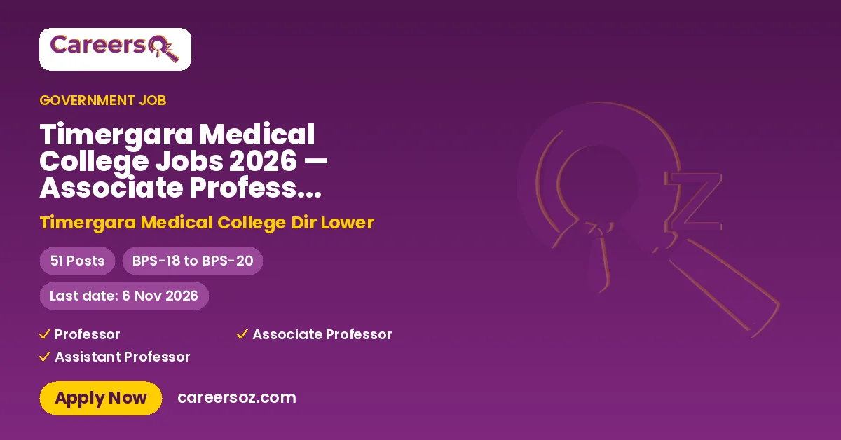 Timergara Medical College Jobs 2026 — Associate Professor (Clinical Science), Professor (Clinical Science) & 4 More Posts – Timergara Medical College Dir Lower