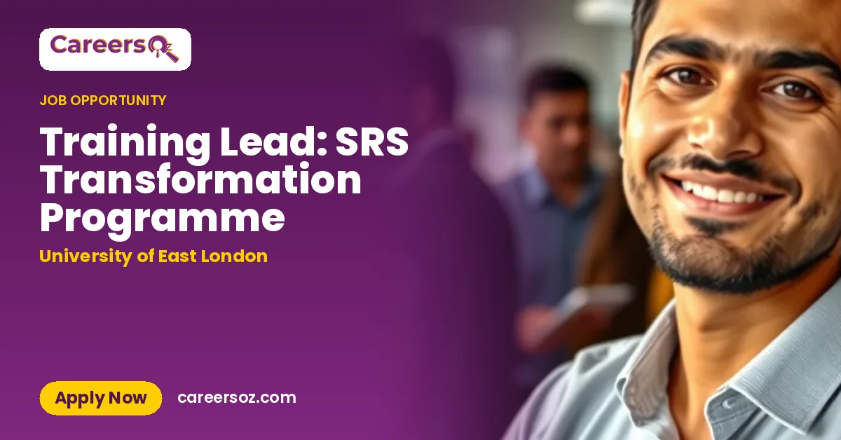 Training Lead: SRS Transformation Programme – University of East London