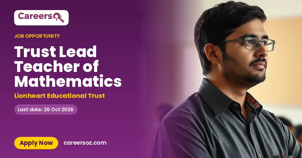 Trust Lead Teacher of Mathematics – Lionheart Educational Trust