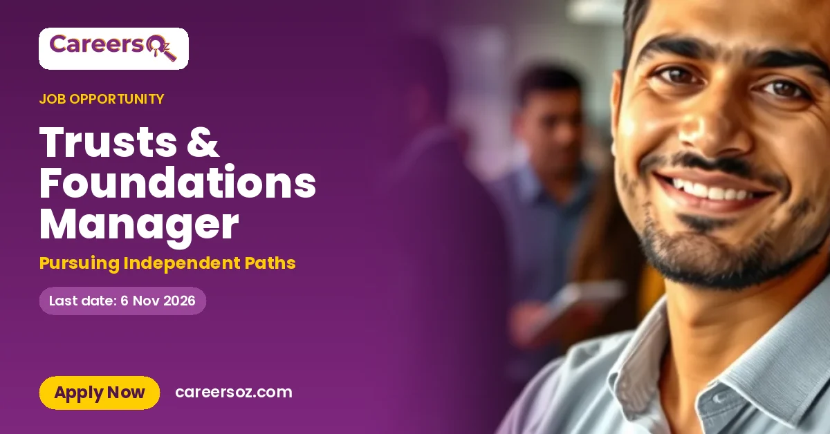 Trusts & Foundations Manager – Pursuing Independent Paths