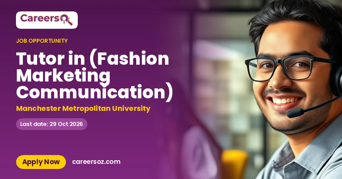 Tutor in (Fashion Marketing Communication) – Manchester Metropolitan University