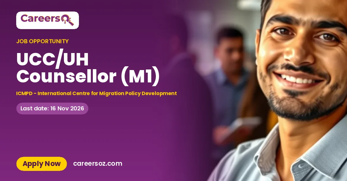 UCC/UH Counsellor (M1) – ICMPD - International Centre for Migration Policy Development