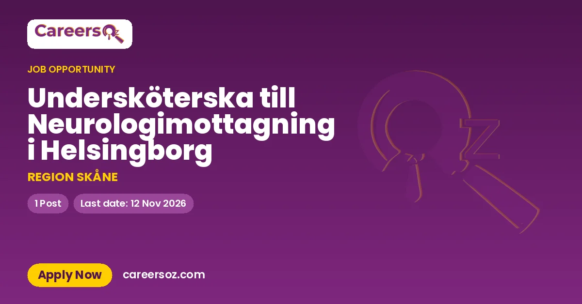Undersköterska till Neurologimottagning i Helsingborg – REGION SKÅNE