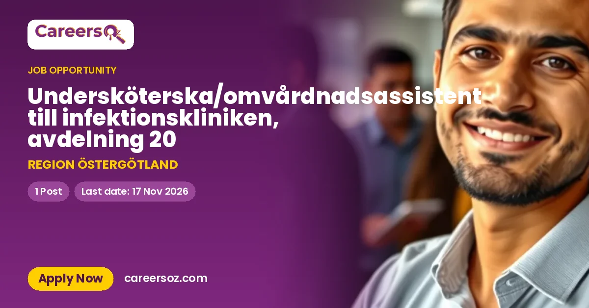 Undersköterska/omvårdnadsassistent till infektionskliniken, avdelning 20 – REGION ÖSTERGÖTLAND