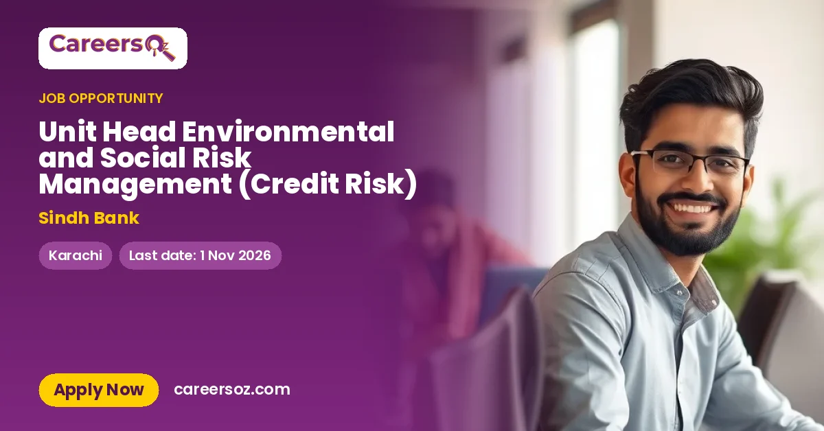 Unit Head Environmental and Social Risk Management (Credit Risk) – Sindh Bank