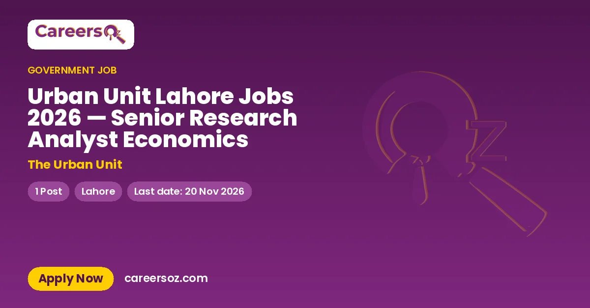 Urban Unit Lahore Jobs 2026 — Senior Research Analyst Economics – The Urban Unit