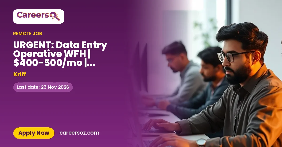 URGENT: Data Entry Operative WFH | $400-500/mo | No Experience | Pakistan Nation – Kriff