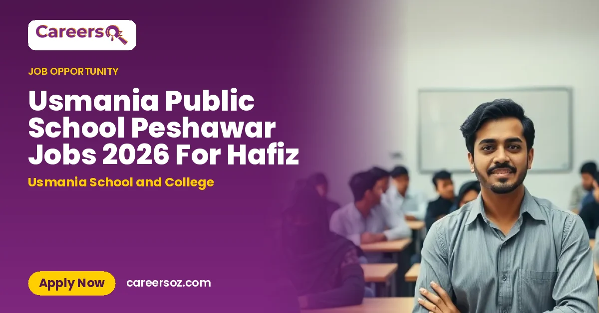Usmania Public School Peshawar Jobs 2026 For Hafiz – Usmania School and College