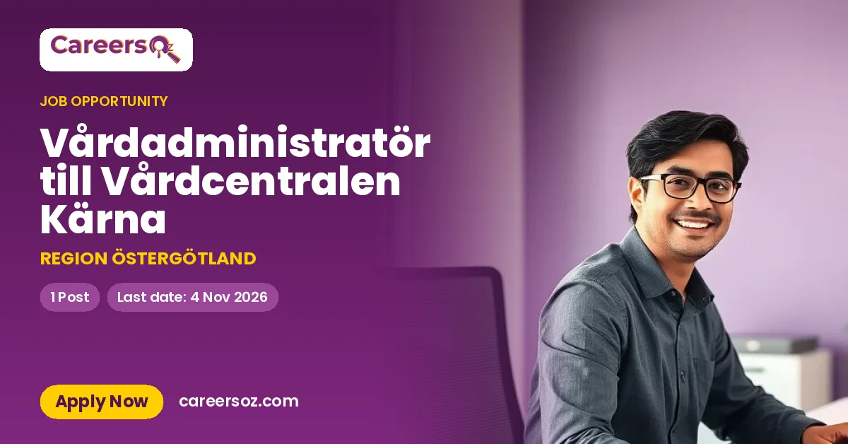 Vårdadministratör till Vårdcentralen Kärna – REGION ÖSTERGÖTLAND