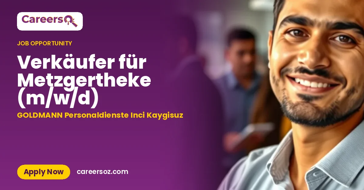 Verkäufer für Metzgertheke (m/w/d) – GOLDMANN Personaldienste Inci Kaygisuz