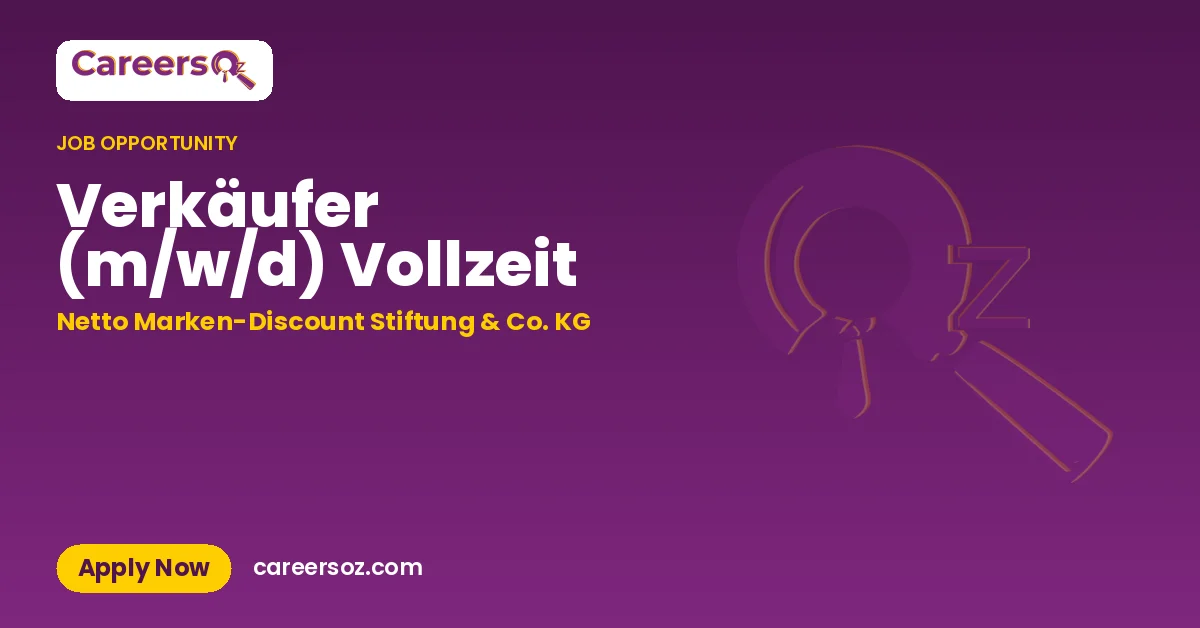 Verkäufer (m/w/d) Vollzeit – Netto Marken-Discount Stiftung & Co. KG