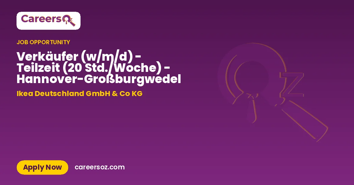 Verkäufer (w/m/d) - Teilzeit (20 Std./Woche) - Hannover-Großburgwedel – Ikea Deutschland GmbH & Co KG