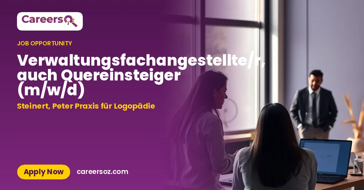 Verwaltungsfachangestellte/r, auch Quereinsteiger (m/w/d) – Steinert, Peter Praxis für Logopädie