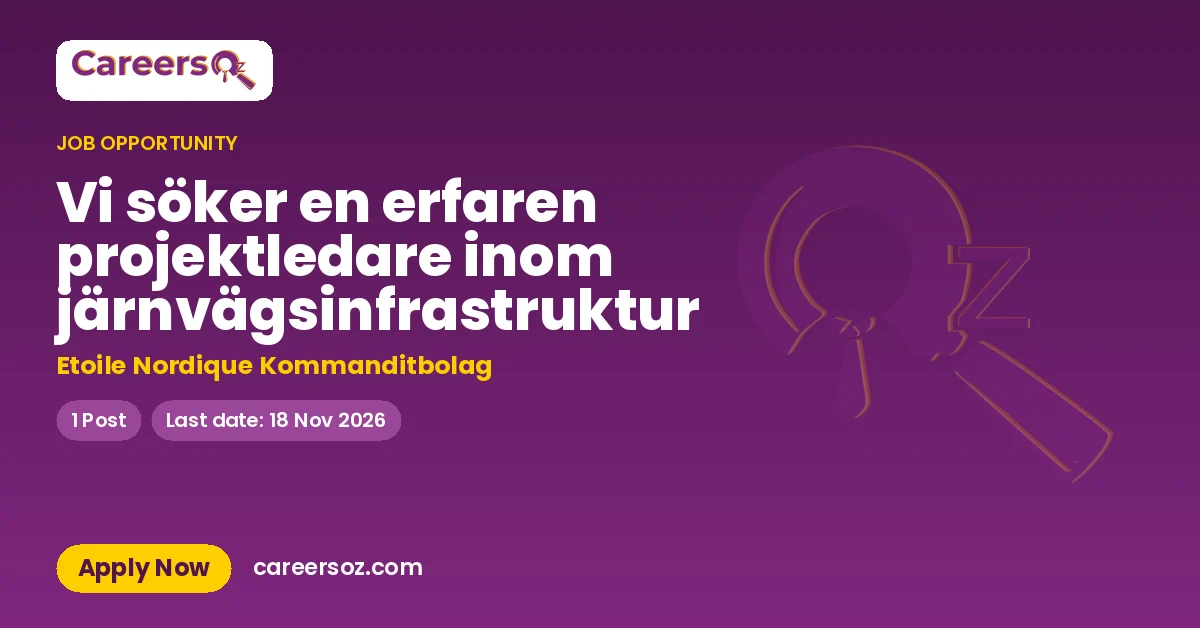 Vi söker en erfaren projektledare inom järnvägsinfrastruktur – Etoile Nordique Kommanditbolag